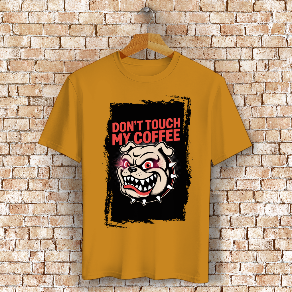 Don´t Touch my Coffee ( DTF / Vorne )