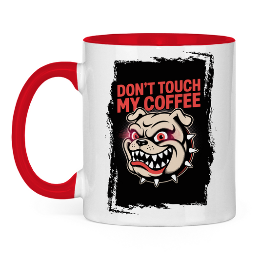 Don´t Touch my Coffee ( Vorne + Hinten )