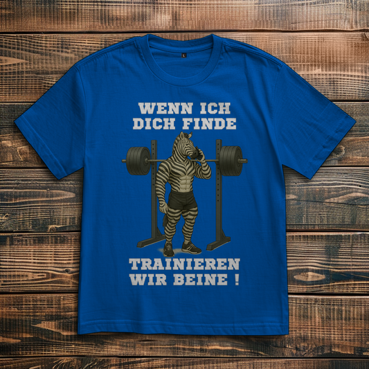 WENN ICH DICH FINDE TRAINIEREN WIR BEINE ! ( DTF / Vorne )