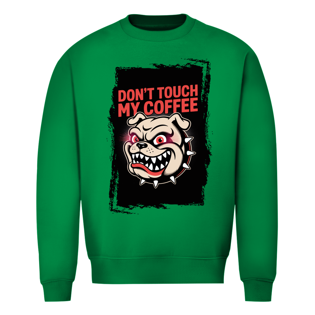 Don´t Touch my Coffee ( DTF / Vorne )