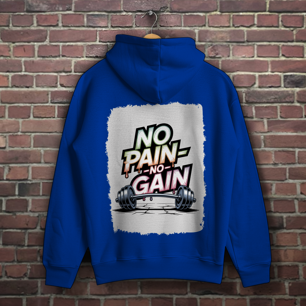 NO PAIN NO GAIN