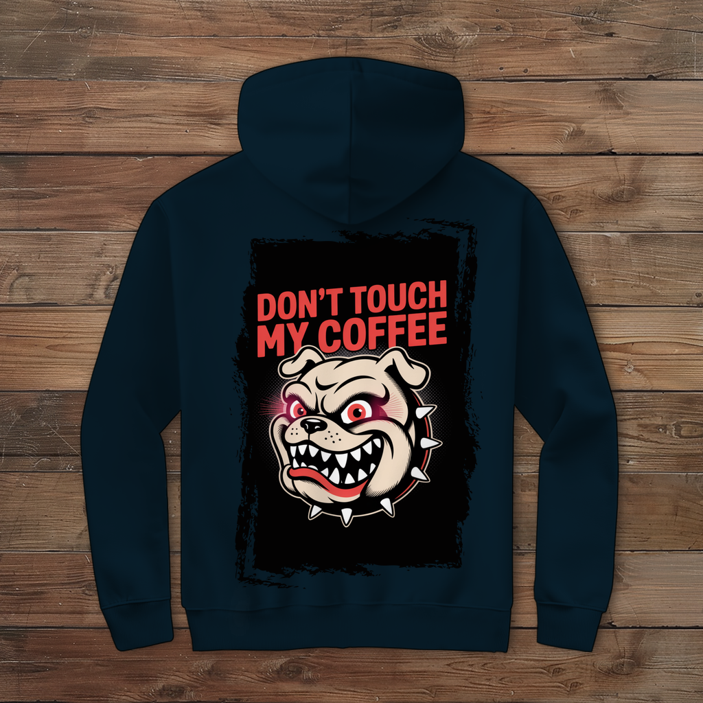 Don´t Touch my Coffee ( DTF / Hinten )