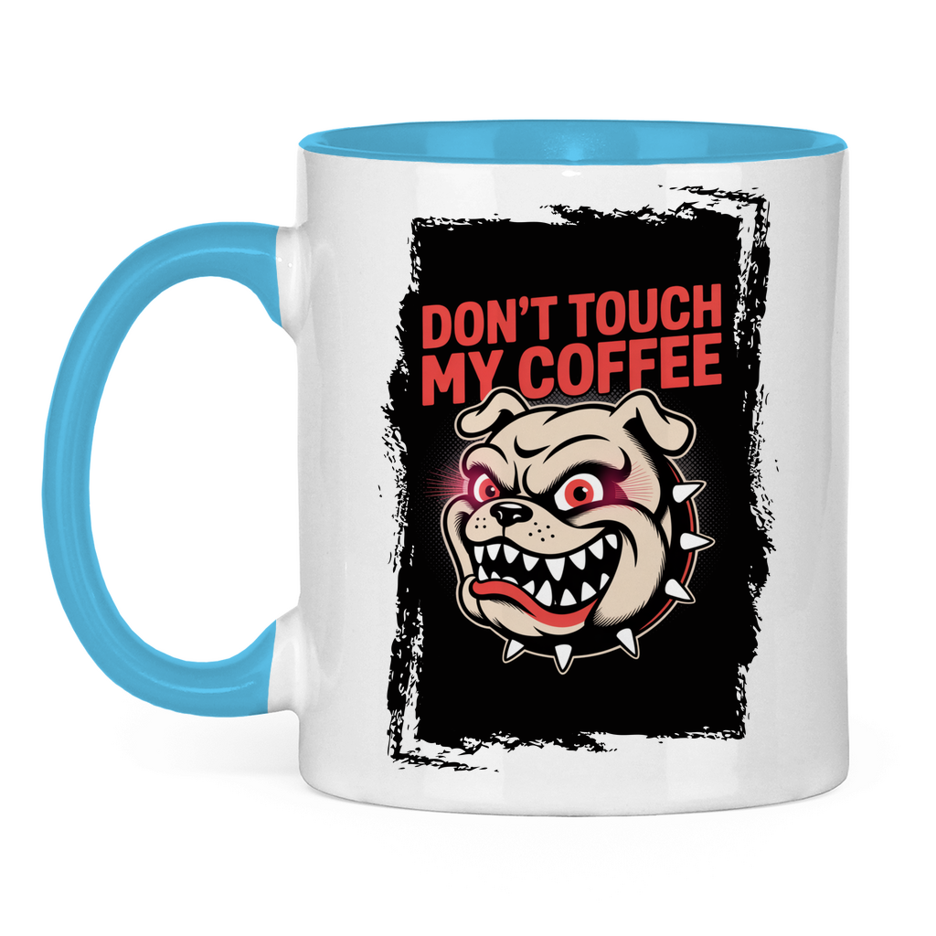 Don´t Touch my Coffee ( Vorne + Hinten )