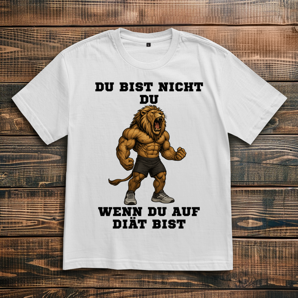 DU BIST NICHT DU WENN DU AUF DIÄT BIST ( DTF / Vorne )