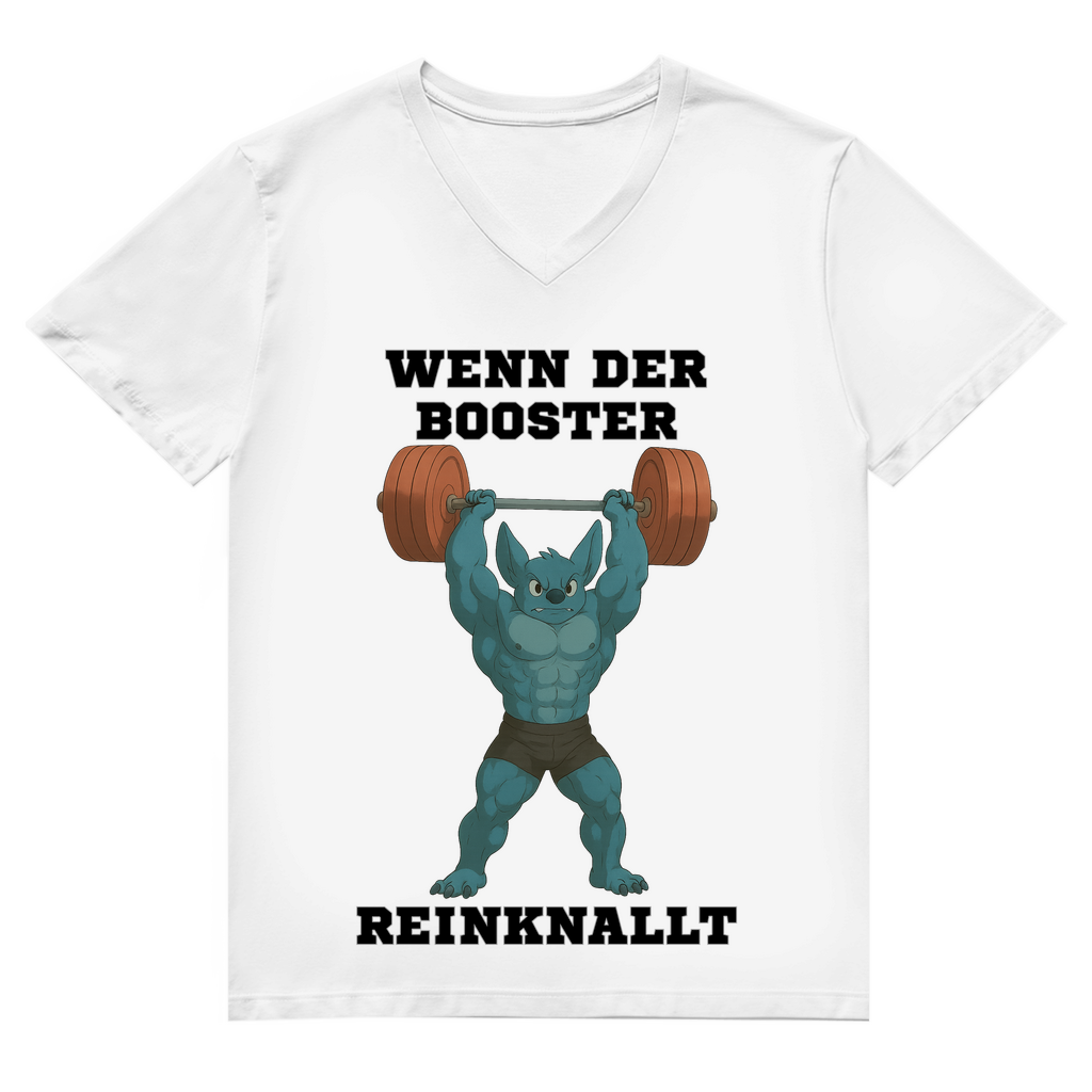 WENN DER BOOSTER REINKNALLT ( DTF / Vorne )