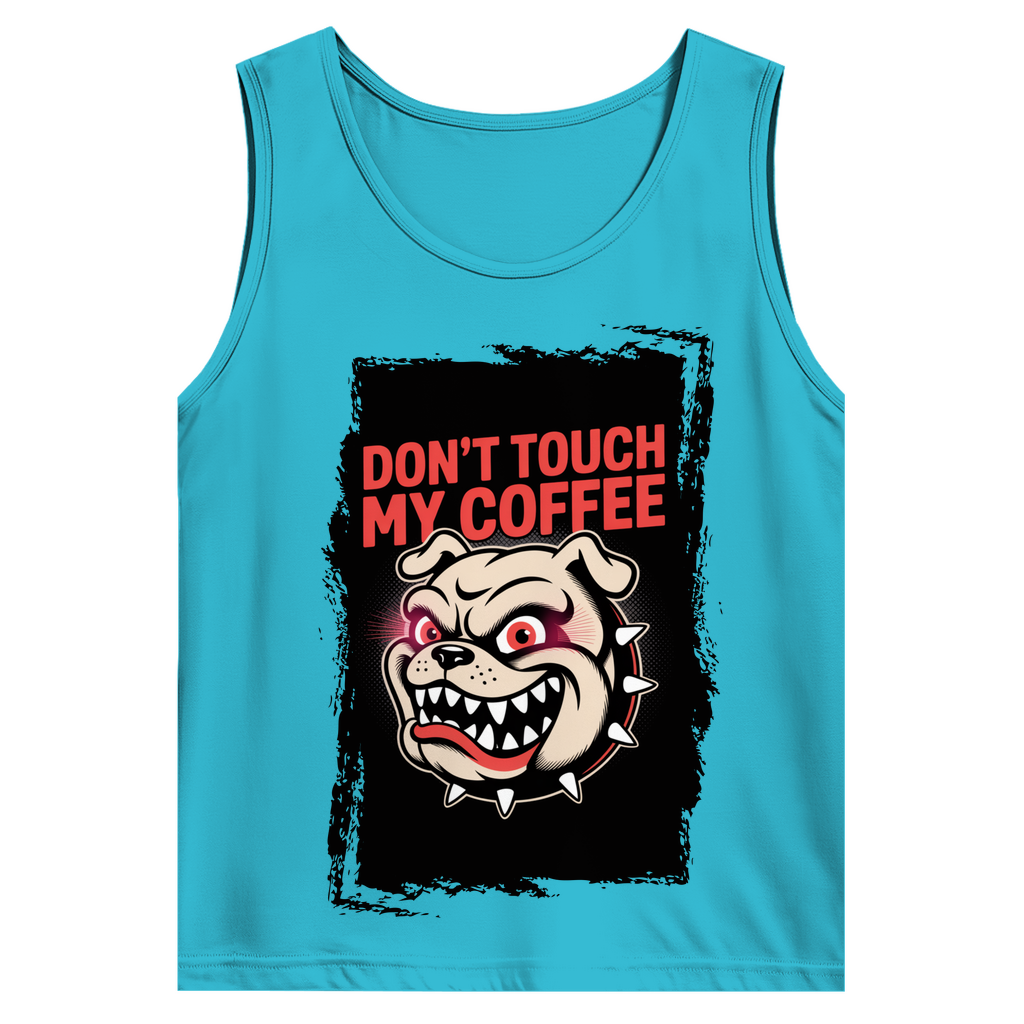 Don´t Touch my Coffee ( DTF / Vorne )