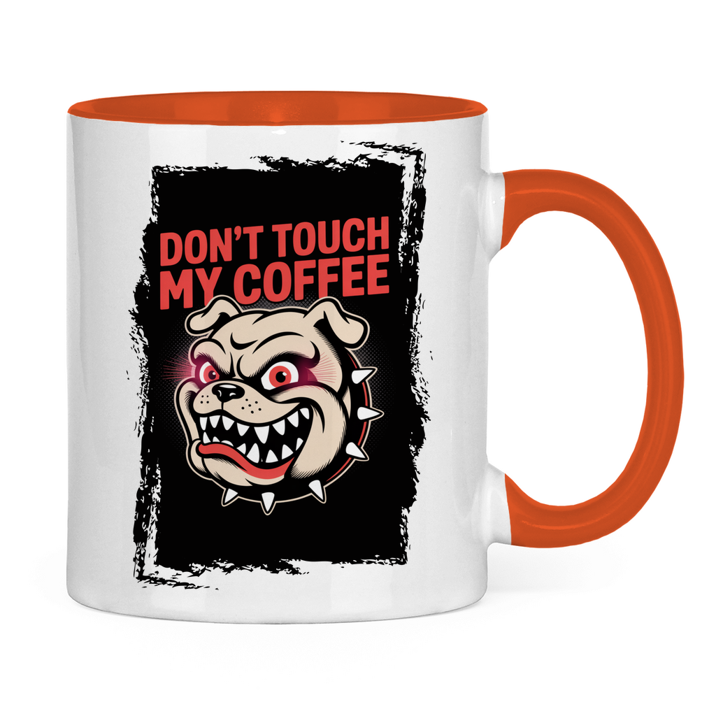 Don´t Touch my Coffee ( Vorne + Hinten )
