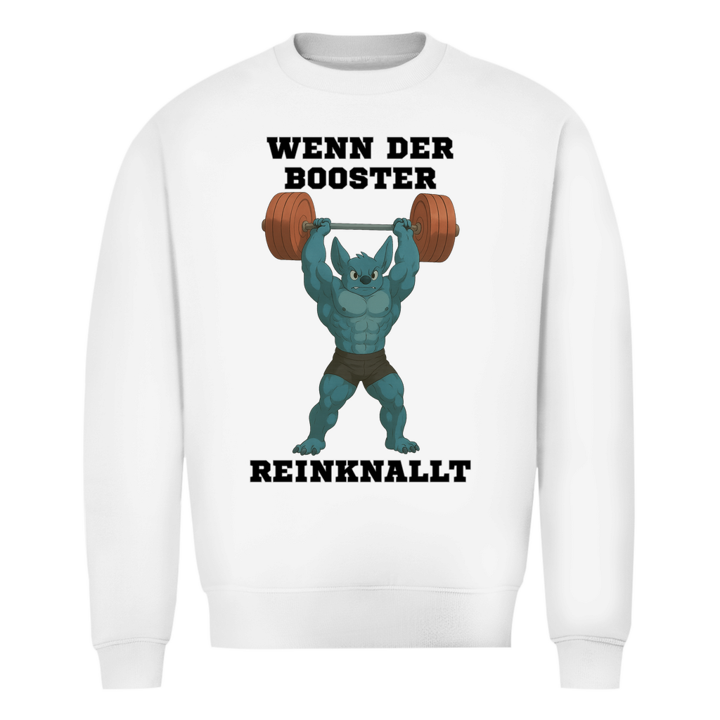 WENN DER BOOSTER REINKNALLT ( DTF / Vorne )