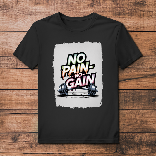 NO PAIN NO GAIN