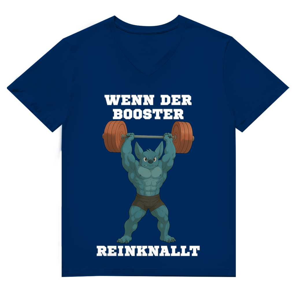 WENN DER BOOSTER REINKNALLT ( DTF / Vorne )