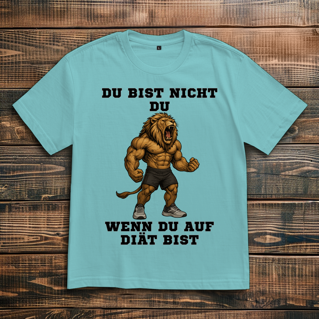 DU BIST NICHT DU WENN DU AUF DIÄT BIST ( DTF / Vorne )
