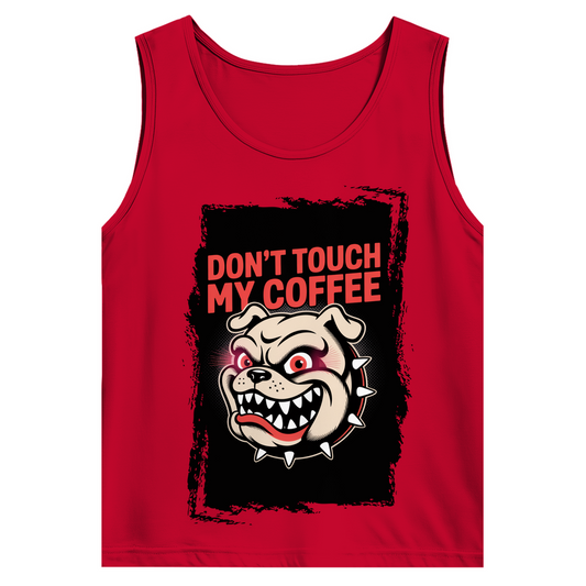 Don´t Touch my Coffee ( DTF / Vorne )