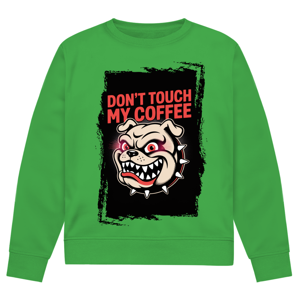 Don´t Touch my Coffee ( DTF / Vorne )