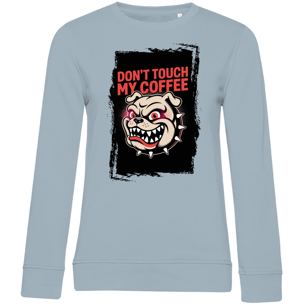 Don´t Touch my Coffee ( DTF / Vorne )