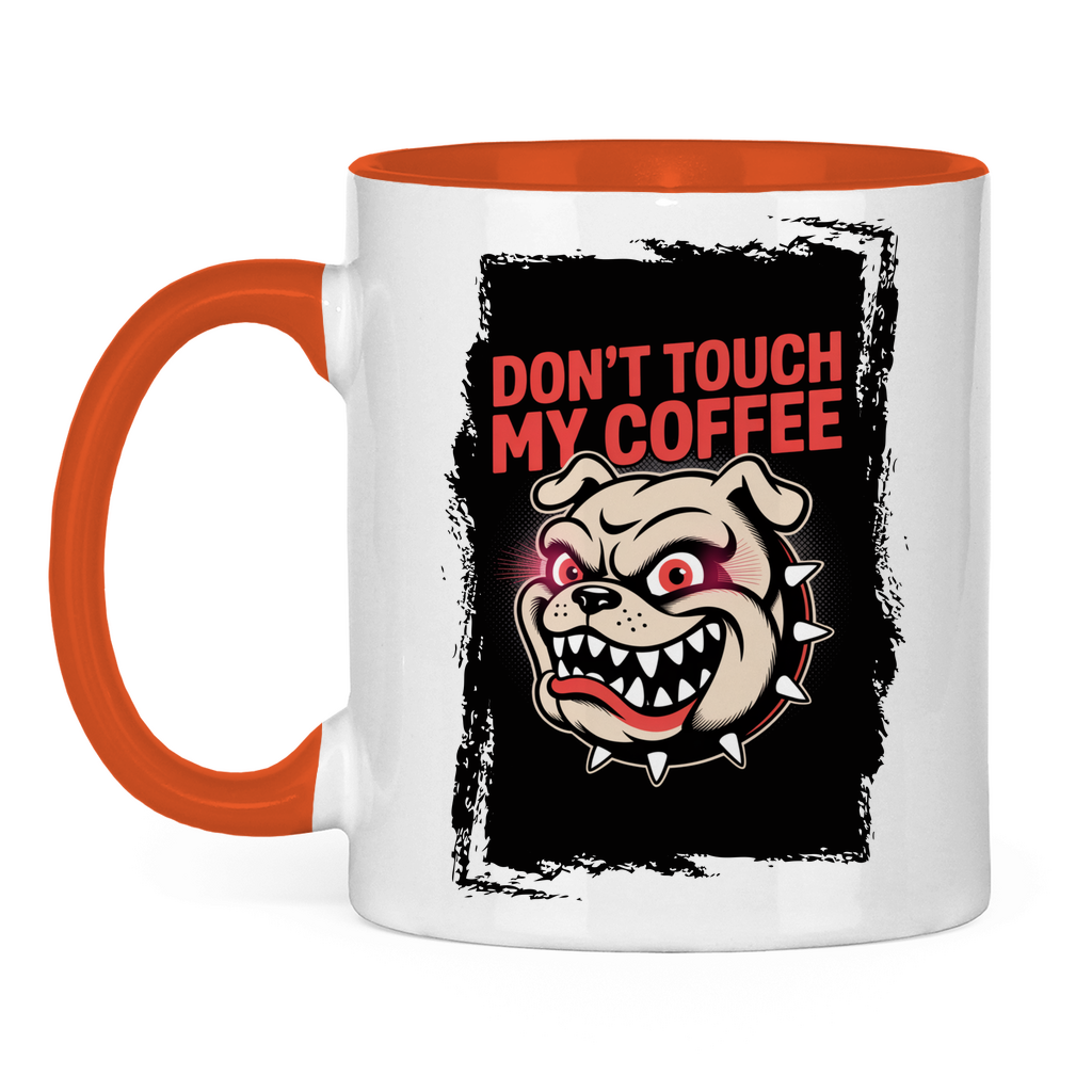 Don´t Touch my Coffee ( Vorne + Hinten )