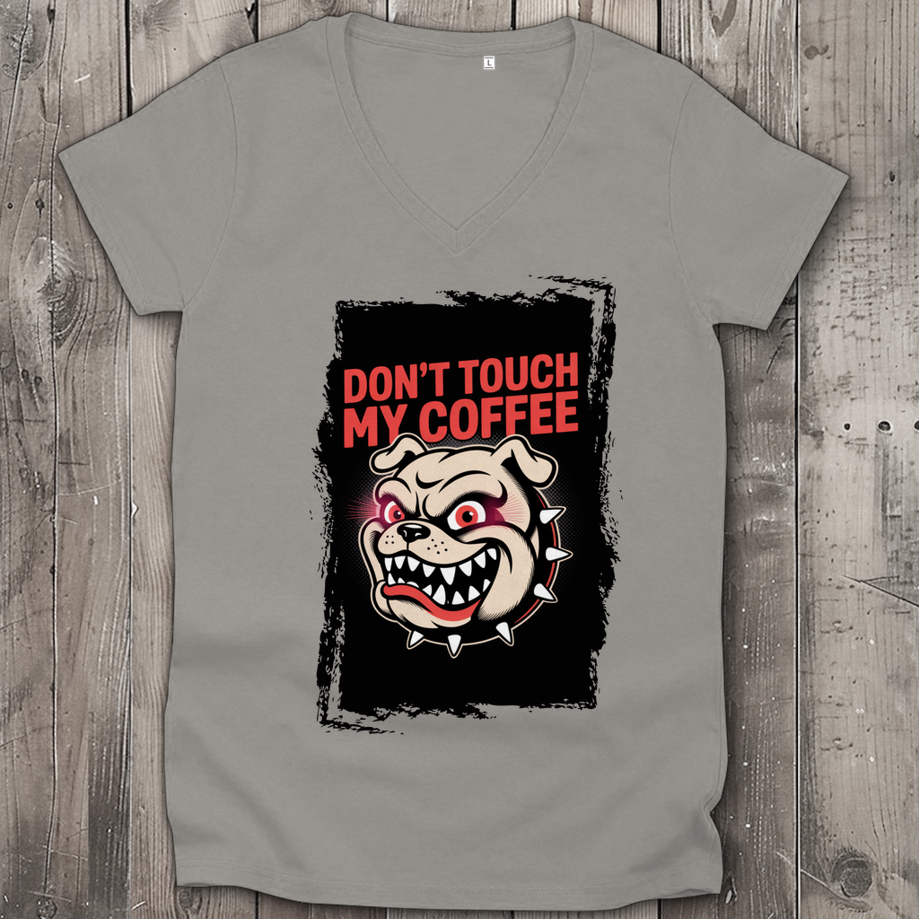 Don´t Touch my Coffee ( DTF / Vorne )
