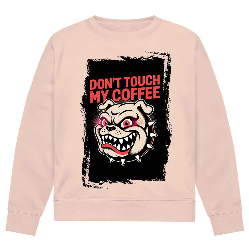 Don´t Touch my Coffee ( DTF / Vorne )
