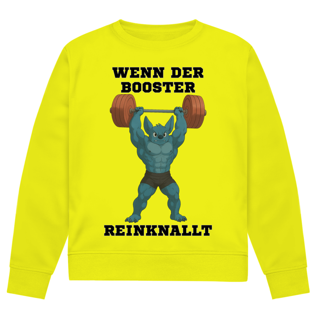 WENN DER BOOSTER REINKNALLT ( DTF / Vorne )