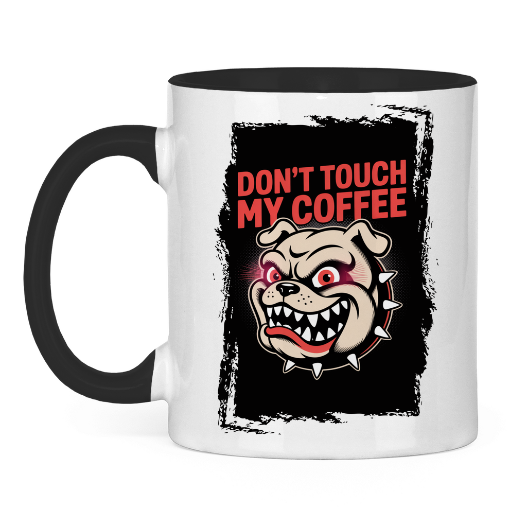 Don´t Touch my Coffee ( Vorne + Hinten )
