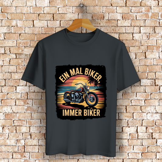 EIN MAL BIKER, IMMER BIKER ( DTF / Vorne )