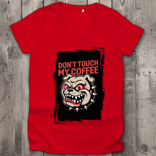Don´t Touch my Coffee ( DTF / Vorne )