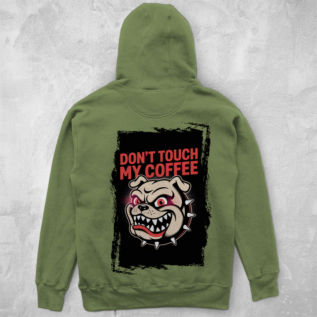 Don´t Touch my Coffee ( DTF / Hinten )