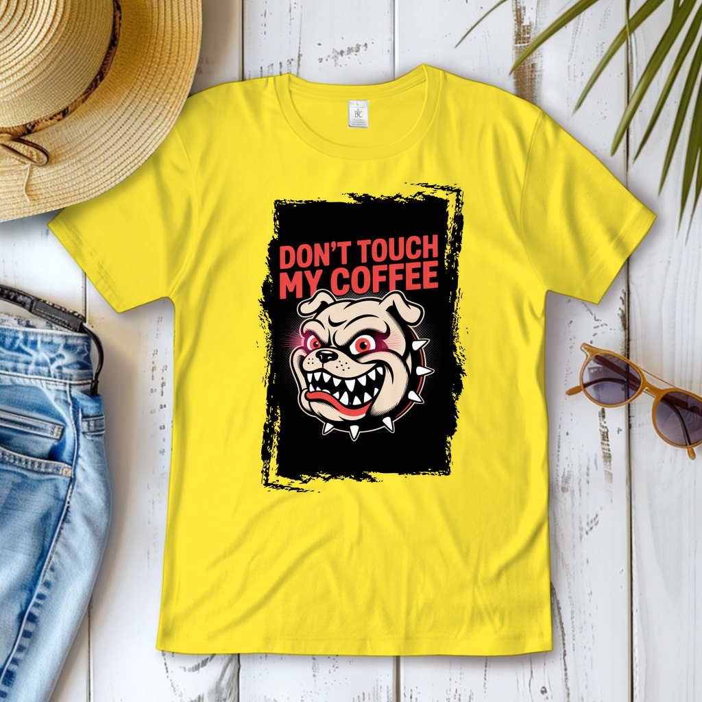 Don´t Touch my Coffee ( DTF / Vorne )