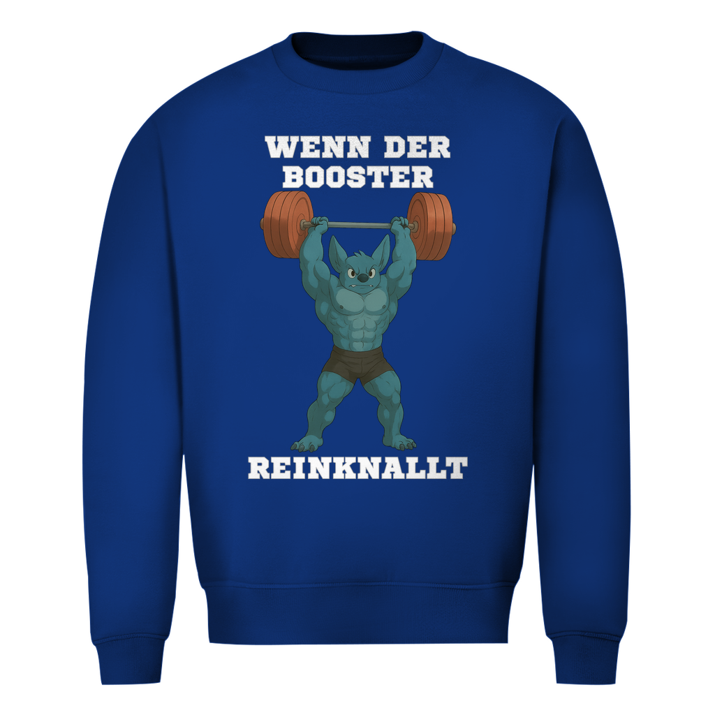 WENN DER BOOSTER REINKNALLT ( DTF / Vorne )