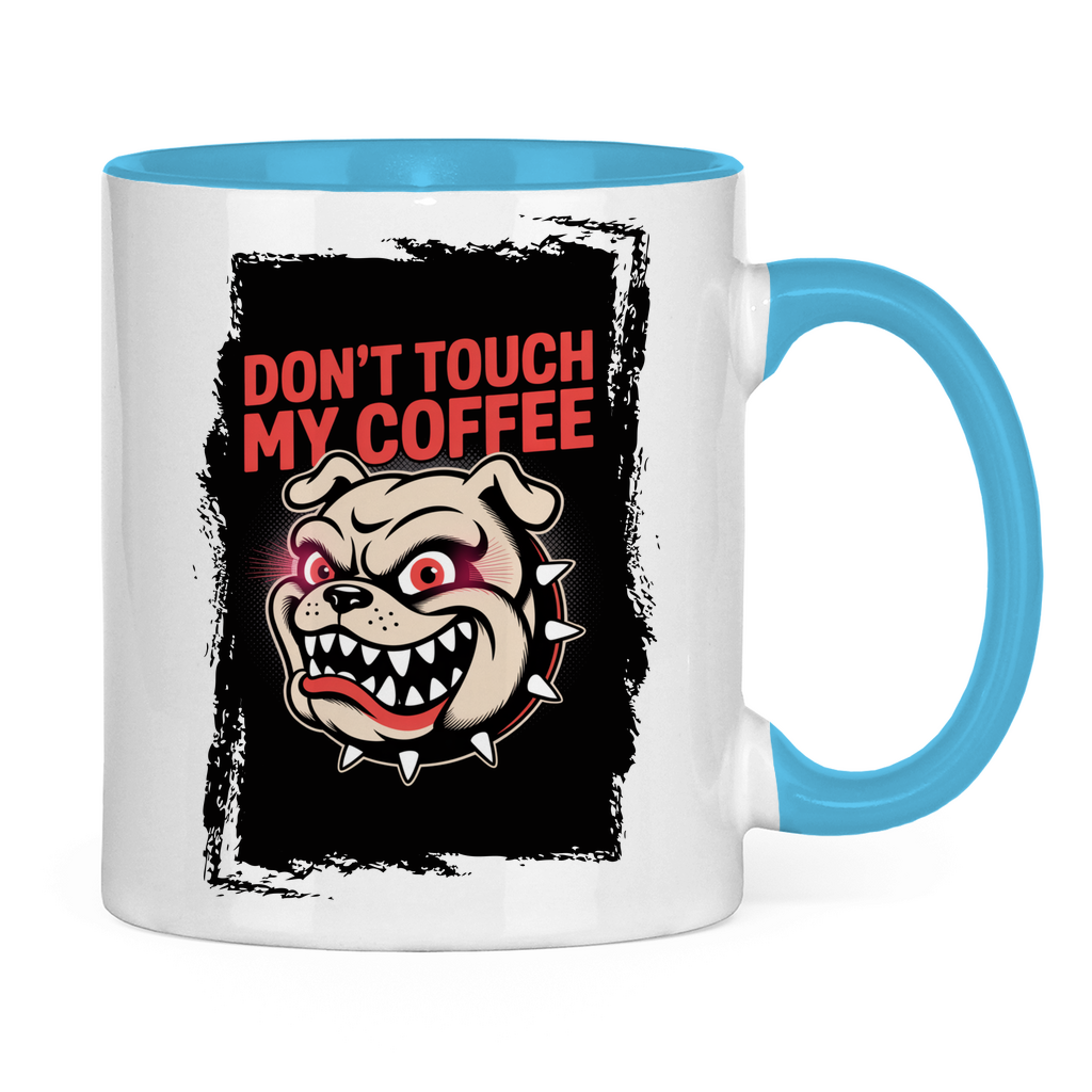 Don´t Touch my Coffee ( Vorne + Hinten )