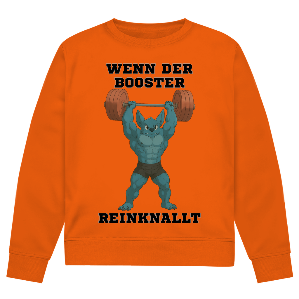 WENN DER BOOSTER REINKNALLT ( DTF / Vorne )